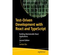 Test-Driven Development with React and TypeScript: Building Maintainable React Applications