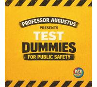 Test Dummies for Public Safety: A Hilarious Look at How Crazy Inventions Get Tested Safely