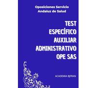 Test Específicos Auxiliar Administrativo OEP SAS 2024: Test Actualizados 2024 Aux. Adm. SAS