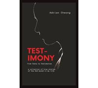 TEST-IMONY: From Tests to Testimonies