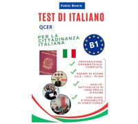 Test italiano B1 Qcer Cittadinanza: Edizione estesa completa di grammatica (Test ed esami della lingua italiana)