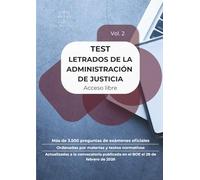 Test Letrados de la Administración de Justicia. Acceso libre. Vol. 2.: Más de 3.500 preguntas de exámenes oficiales. Ordenadas por materias y textos ... publicada en el BOE el 28 de febrero de 2026.