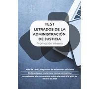 Test Letrados de la Administración de Justicia. Promoción interna.: Más de 1.800 preguntas de exámenes oficiales. Ordenadas por materias y textos ... publicada en el BOE el 28 de febrero de 2026.