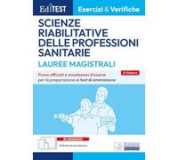 Test Magistrale Scienze riabilitative Professioni sanitarie: Prove ufficiali e simulazioni d'esame per la preparazione ai test di ammissione (E&V)