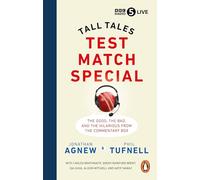 Test Match Special: Tall Tales - The Good The Bad and The Hilarious from the Commentary Box