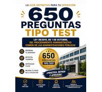 TEST OPOSICION PROCEDIMIENTO ADMINISTRATIVO COMUN DE LAS ADMINISTRACIONES PÚBLICAS: 650 Preguntas Clave para Oposiciones