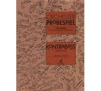 Test Pieces for orchestral Auditions Double Bass: Excerpts from the Operatic and Concert Repertoire. double bass.