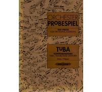 Test pieces for orchestral auditions tuba: Audition Excerpts from the Concert and Operatic Repertoire (Edition Peters)