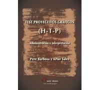 Test proyectivos gráficos (H-T-P): Administración e interpretación (PSICOTERAPIAS)