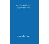 Test: The Works of Edgar Allan Poe