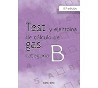 Test y ejemplos de cálculo de gas categoría B 6ª edición