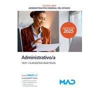 TEST Y SUPUESTOS PRACTICOS. ADMINISTRATIVO;A DEL ESTADO. ACCESO LIBRE