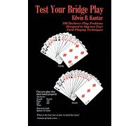 Test Your Bridge Play: 100 Declarer-Play Problems Designed to Improve Your Card Playing Techniques (Melvin Powers Self-Improvement Library)