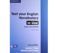 Test Your English Vocabulary in Use Upper-intermediate Book with Answers Second edition