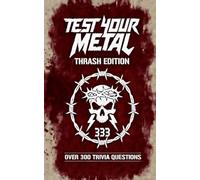 Test Your Metal: Thrash Edition