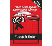 Test Your Speed Cars Word Search: Word Search with Easy to Read Print about Cars, Muscle Cars, Classic Cars and More, 6x9 inches, 120 pages, 50+ puzzles....Gift for Vacations, Therapy and Relaxation