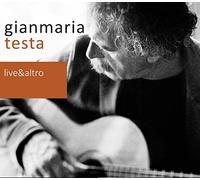 Testa, Gianmaria - Live & Altro