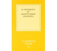 Testamento de nuestro señor Jesucristo, El: 164 (Cuadernos Phase)