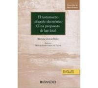 Testamento Ológrafo Electrónico (una Propuesta De Lege Lata)