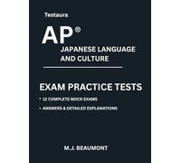 Testaura AP ® Japanese language and culture exam practice tests: Over 2000 practice questions with answers and detailed explanations.