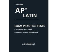 Testaura AP ® Latin Exam Practice Tests: Over 2000 practice questions with answers and detailed explanations.