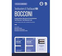 Testbusters Bocconi e LUISS. Kit. Preparazione alle prove di ammissione Test Bocconi e Test Bocconi Law e Luiss, LIUC, Cattolica Economia. Con simulazioni commentate online