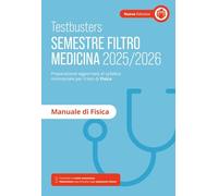 Testbusters. Manuale di fisica. Semestre filtro 2025/2026. Nuova ediz. Con Contenuto digitale per accesso online