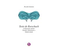 Teste de Rorschach - A Dimensão Verbal: Sentido, Simbolismo e Subjetividade