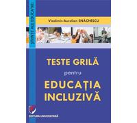 Teste grila pentru educatia incluziva - Vladimir-Aurelian Enachescu