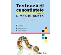 Testeaza-ti cunostintele. Limba engleza - Clasele 5-8 - Iulia Perju, Laura Anton, Ana-Maria Marin, Editie in limba romana