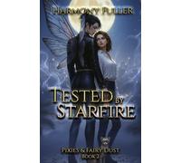Tested by Starfire: 2 (Pixies & Fairy Dust)