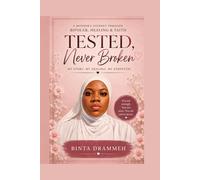 Tested Not Broken: A Mother’s Journey Through Bipolar and Faith