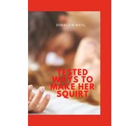 Tested ways to make her squirt: Hitting the G-spot and where to touch her