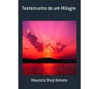 Testemunho De Um Milagre (ebook)