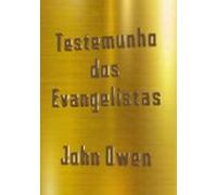 Testemunho Dos Evangelistas (ebook)