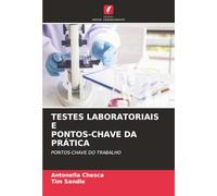 TESTES LABORATORIAIS E PONTOS-CHAVE DA PRÁTICA: PONTOS-CHAVE DO TRABALHO
