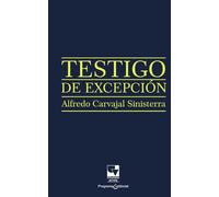 Testigo de excepción. Alfredo Carvajal Sinisterra