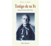 Testigo de su fe. Biografía de Manuel Medina Olmos (POPULAR)