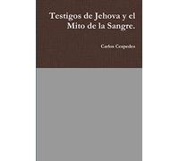 Testigos de Jehova y el Mito de la Sangre.