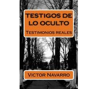 Testigos de lo oculto: Testimonios reales