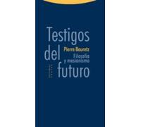Testigos Del Futuro: Filosofia Y Mesianismo