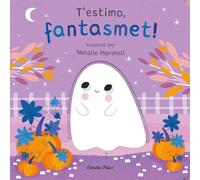 T'estimo, fantasmet! Llibre de cartró amb troquells (Llibres joc)