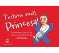 Testimo Molt Princesa!