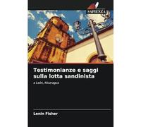 Testimonianze e saggi sulla lotta sandinista: a León, Nicaragua