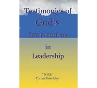 Testimonies of God's Interventions in Leadership