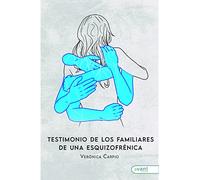 Testimonio de los familiares de una esquizofrénica