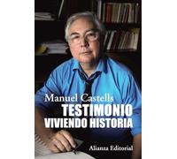 Testimonio. Viviendo historia (Alianza Ensayo)