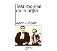 Testimonios De La Orgía