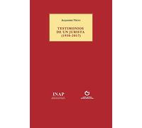 TESTIMONIOS DE UN JURISTA (1930-2017) (CUADERNOS UNIVERSITARIOS DE DERECHO ADMINISTRATIVO)