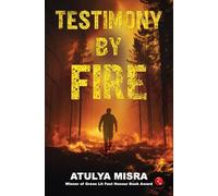Testimony By Fire